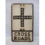 Cross Roads - an aluminium road sign with glass reflective discs, 12 x 21".