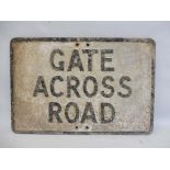 A rectangular aluminium road sign - Gate Across Road, with reflective glass beads, 21 x 14".