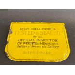 An unusual Shell Pump enamel sign/tag - 'Every Shell Pump is Tested & Sealed...' 7 1/2 x 5 1/2".