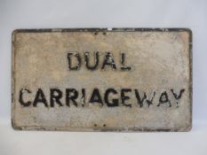 A large aluminium road sign for Dual Carriageway, 30 x 17".