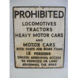 A large aluminium road sign - Prohibited Locomotives, Tractors, Heavy Motor Cars etc. 30 x 36".