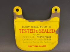 A rare Shell petrol pump enamel sign/tag 'Every Shell Pump is Tested & Sealed...', in bright