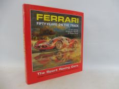 Ferrari - Fifty Years On The Track, by Starkey, Renwick and Olczyk, published by Renwick & Starkey