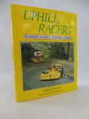 Uphill Racers, The History of British Speed Hill Climbing by Chris Mason, published by BMP