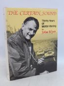 The Certain Sound - Thirty Years of Motor Racing by John Wyer, published by Edita, 1981, with dust