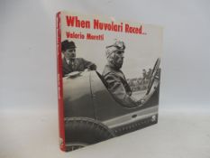 When Nuvolari Raced by Valerio Moretti, translated and edited by Angela Cherrett, published by