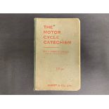 The Motor Cycle Catechism by J.S.Enright, printed by Nisbet & Co. Ltd, dated 1920.