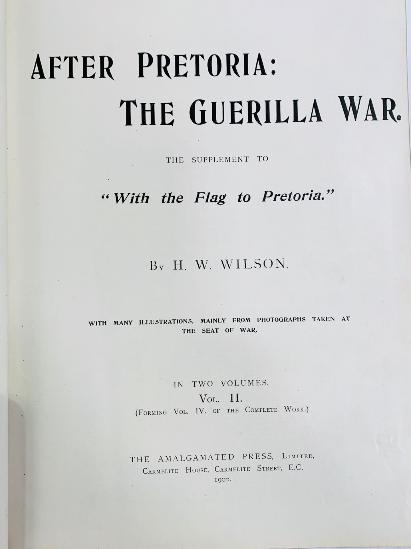 With the Flag to Pretoria and After Pretoria by HW Wilson 1900-1902 - Image 4 of 5