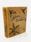 "Our Native Songsters" by Anne Pratt published 1899