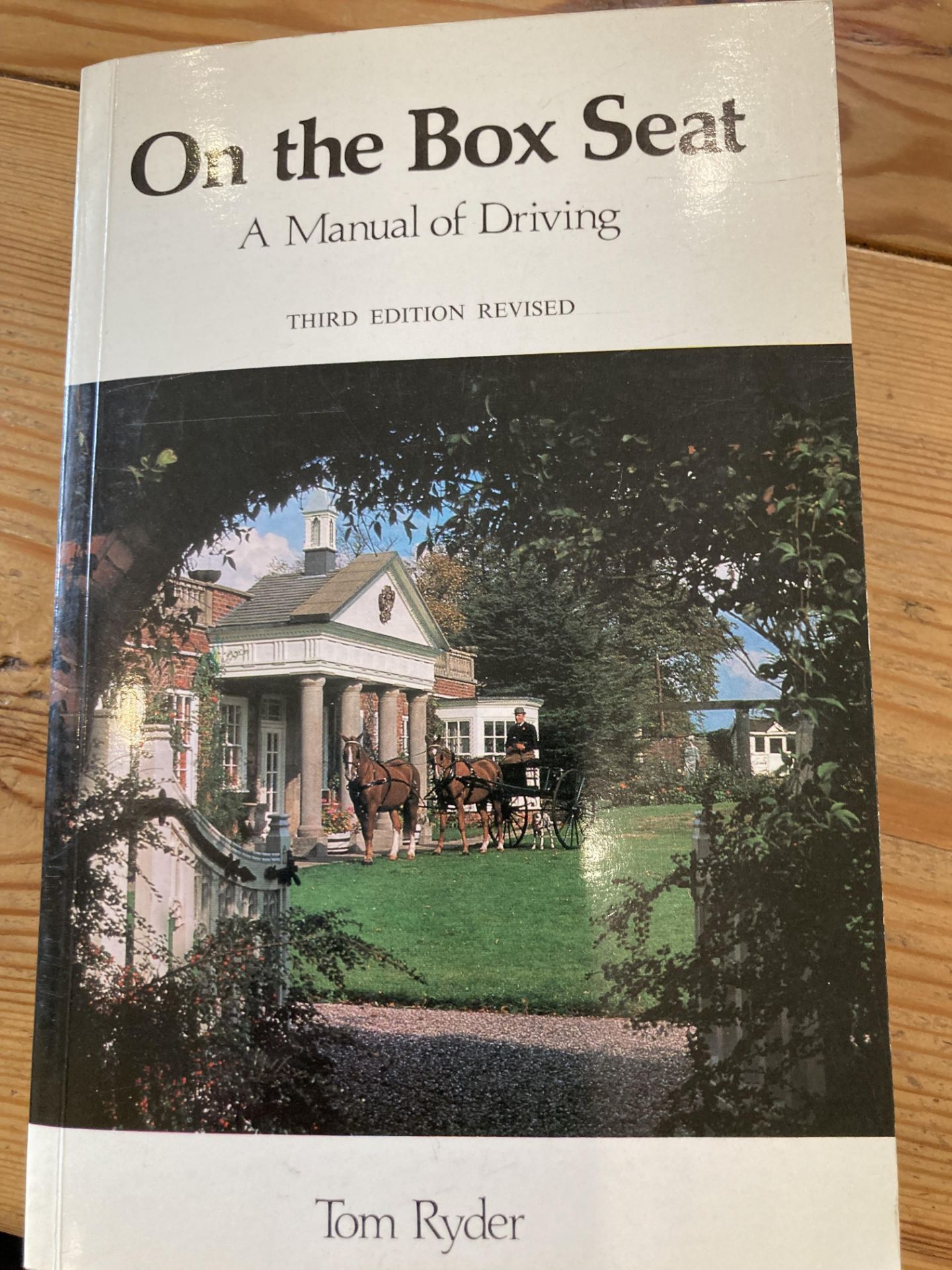 On the Box Seat – A Manual of Driving by Tom Ryder 3rd Edition revised.
