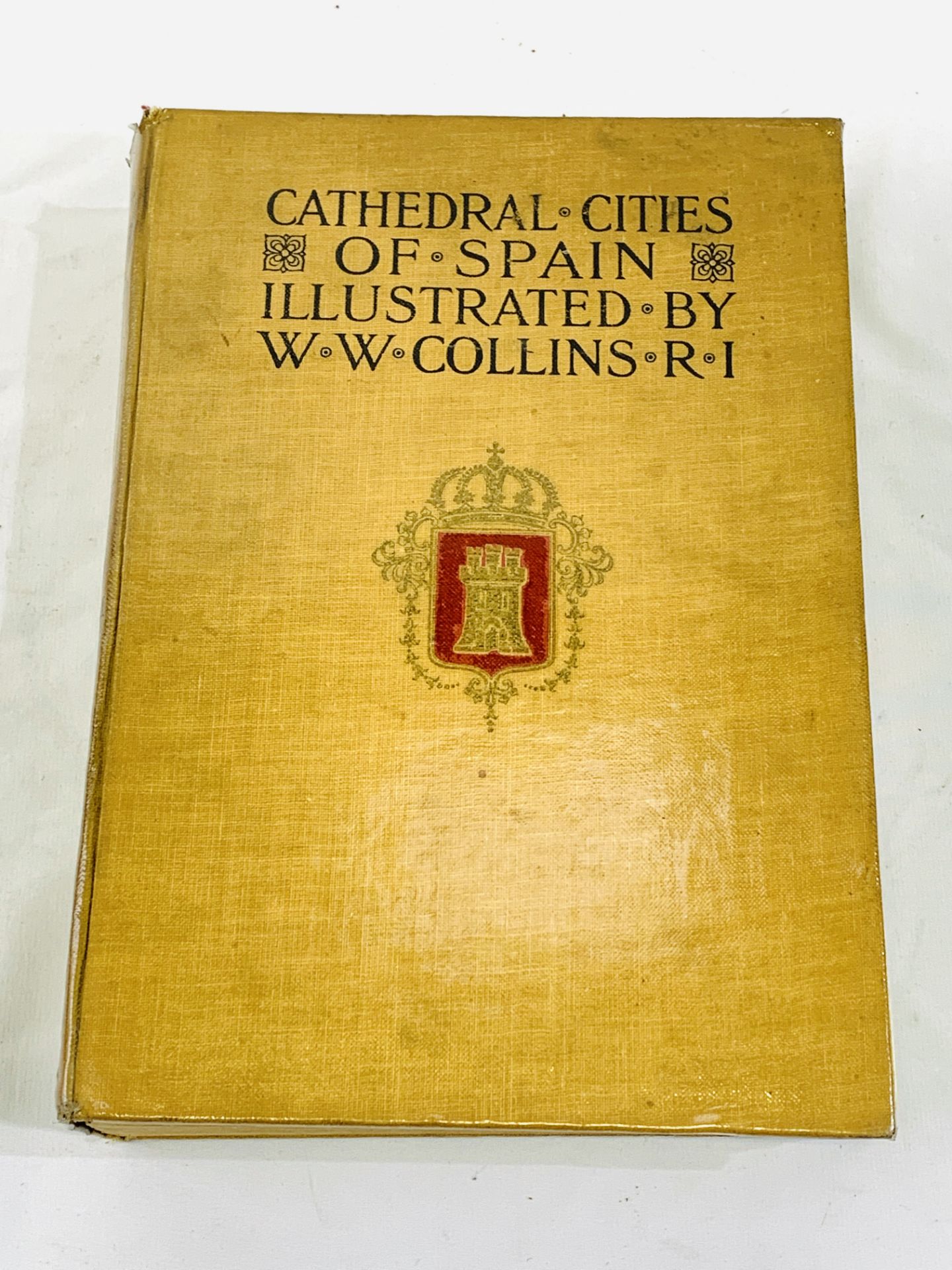 Cathedral Cities of Spain by W.W. Collins