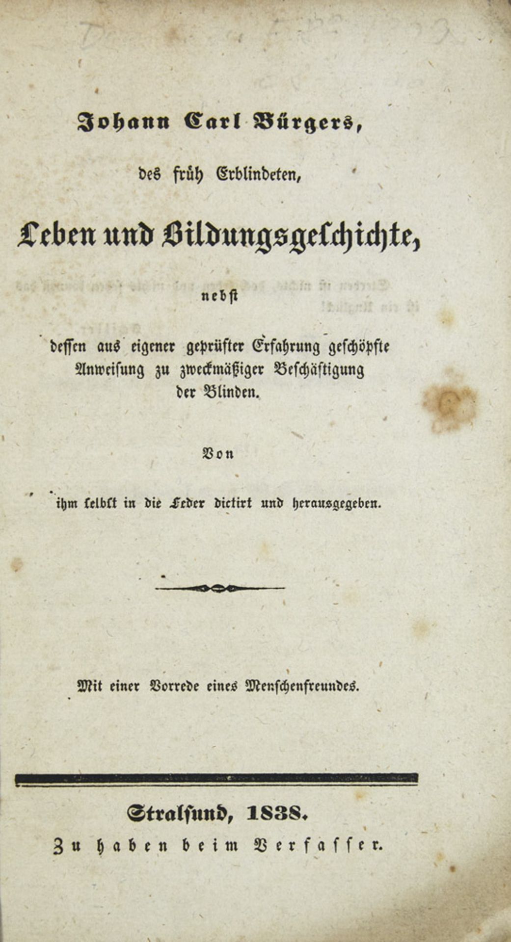 Johann Carl Bürger. Johann Carl Bürgers, des früh Erblindeten, Leben und Bildungsgeschich