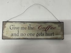 24 x 'Give Me The Coffee' Hanging Sign