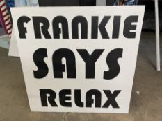 ‘FRANKIE SAYS RELAX’ Sign - 1m x 1m