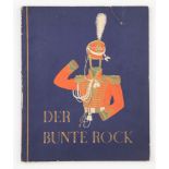 Der bunte Rock. Eine Sammlung deutscher Uniformen des 19. Jahrhunderts
