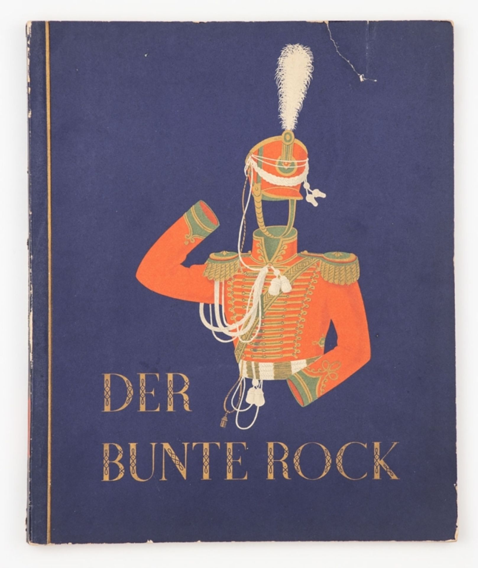 Der bunte Rock. Eine Sammlung deutscher Uniformen des 19. Jahrhunderts