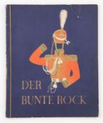 Der bunte Rock. Eine Sammlung deutscher Uniformen des 19. Jahrhunderts