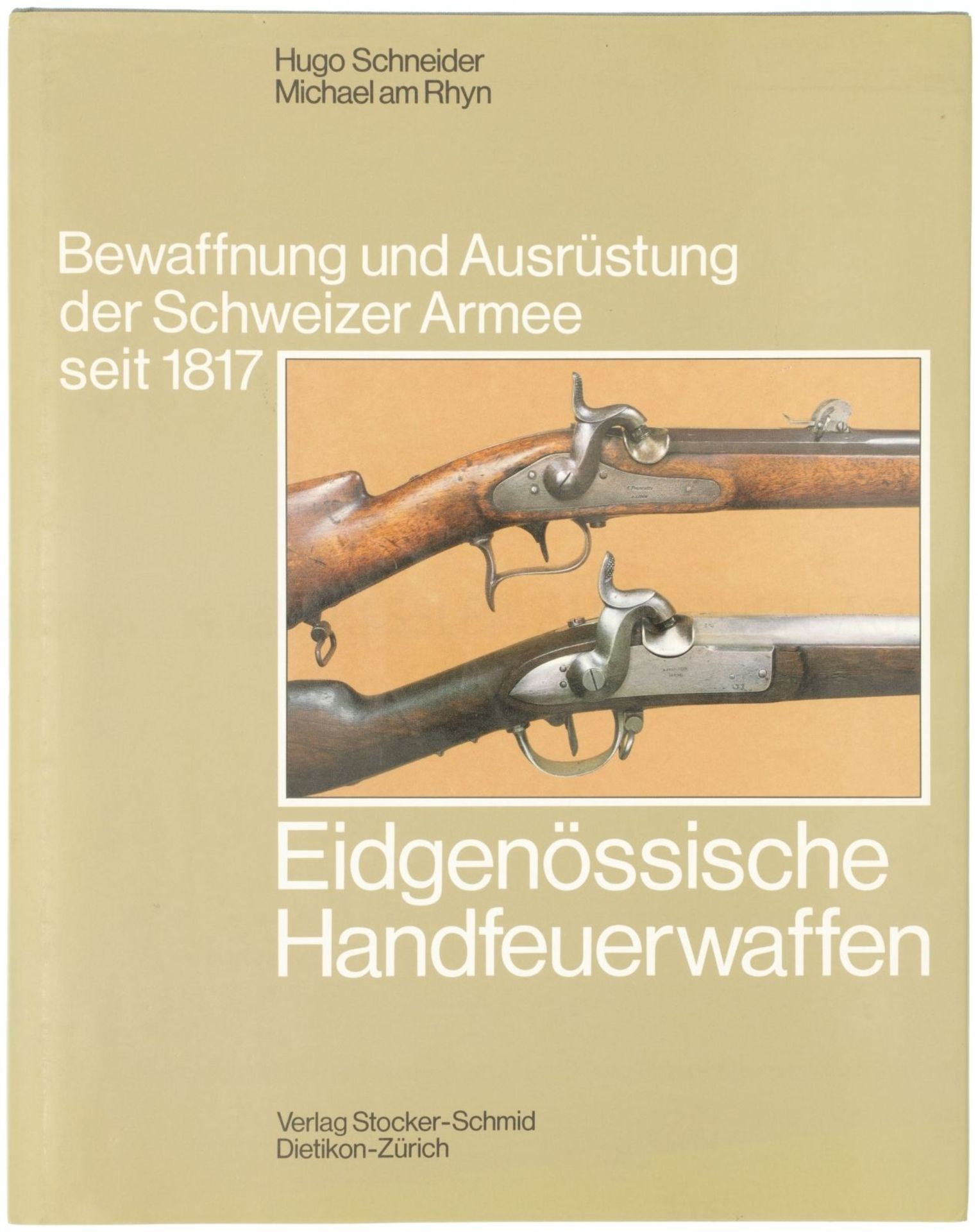 Eidgenössische Handfeuerwaffen bis 1867, Band 2 aus der Reihe "Bewaffnung und Ausrüstung der Schweiz