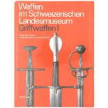 Waffen im Schweizerischen Landesmuseum, Griffwaffen I