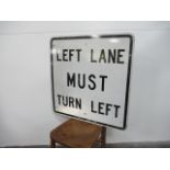 Vintage American left lane road sign H:76cm W:76cm