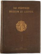 Das Städtische Museum zu Leipzig