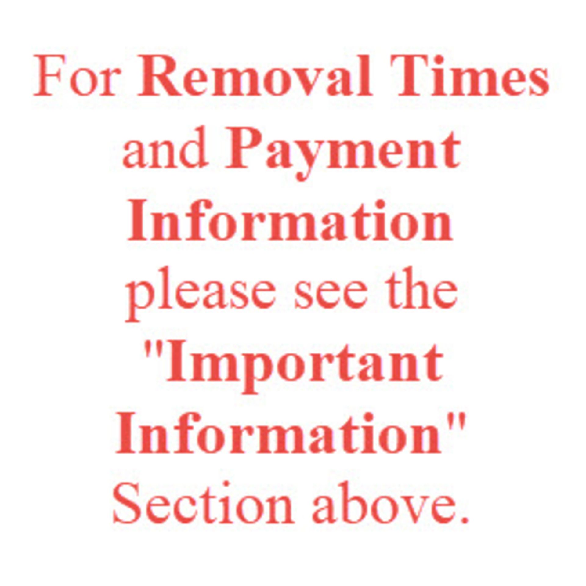 For Removal Times and Payment Information, please see "Important Information" section above.
