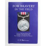 Book - new publication "For Bravery In The Field" by C K Bate, limited edition of 250, signed by the