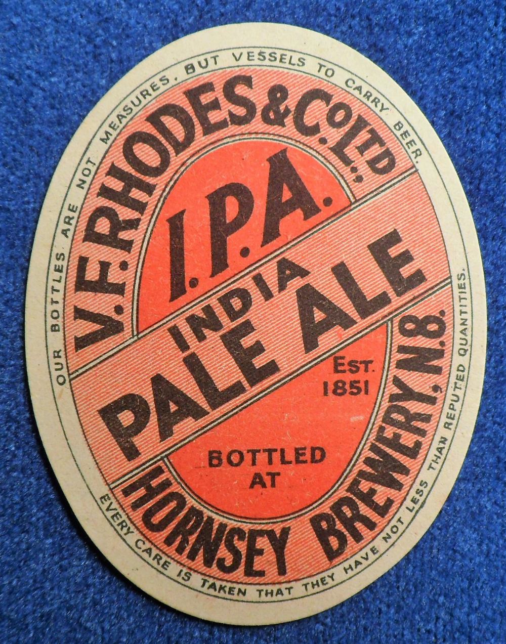 Beer label, V F Rhodes & Co Ltd, Hornsey Brewery N8, India Pale Ale, vertical oval, 84mm high, (