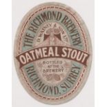 Beer label, The Richmond Brewery, Oatmeal Stout, a very scarce label, vertical oval 109mm high (