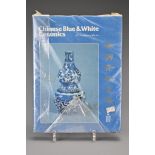 Book: Chinese Blue & White Ceramics by S.T Yeo & Jean Martin, as new.