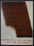 CHOCOLATE IS NOT THE PROBLEM, A LITHOGRAPH BY DAVID SHRIGLEY