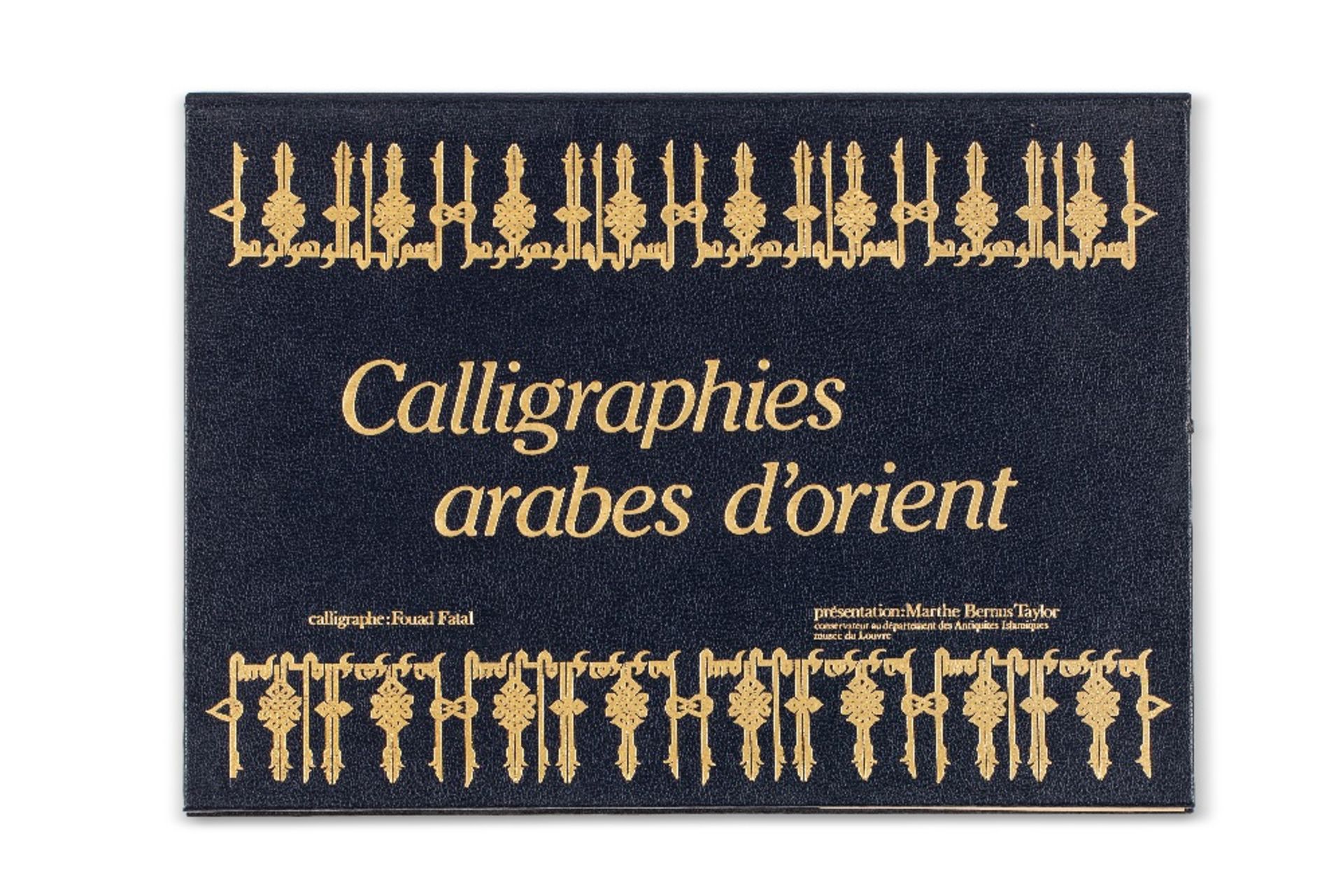 FATAL (Fouad) & BERNUS TAYLOR (Marthe)Calligraphies arabes d'Orientsl, Findakly, 1984. Portfolio