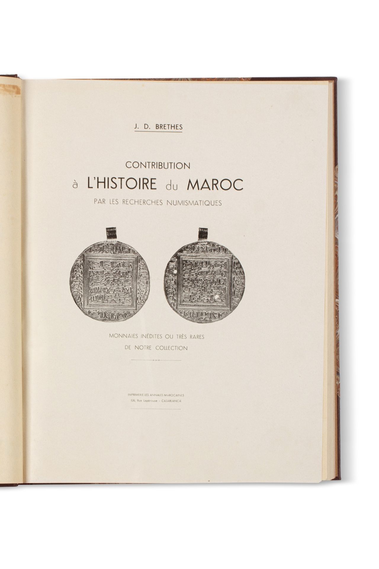 BRETHES J. J.Contribution à l'histoire du Maroc par les recherches numismatiques. Monnaies