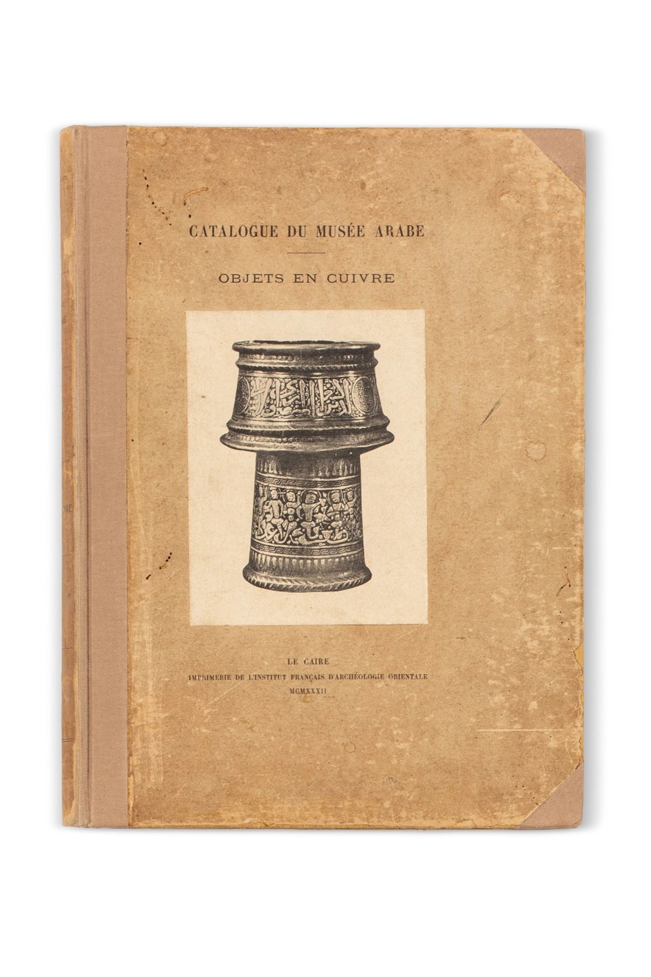 WIET (Gaston)Catalogue général du Musée arabe du Caire. Objets en cuivre. Le Caire, Imprimé de l'