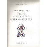 * Jean Dubuffet: D&eacute;lits, D&eacute;potements, Lieux De Haut Jeu