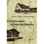 Götzger, Heinrich und Helmut Prechter. Das Bauernhaus in Bayerisch-Schwaben. Verlag Callwey, München