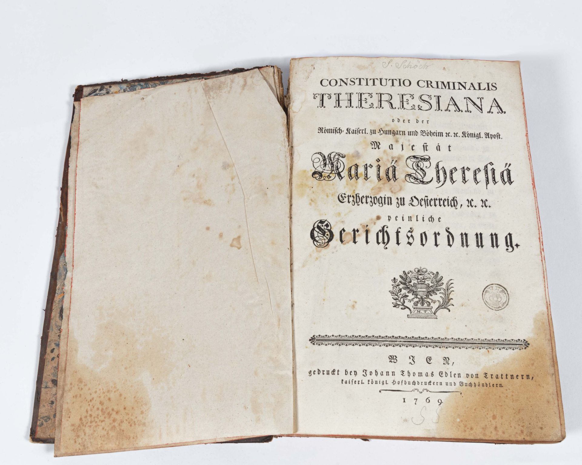 Austriaca: Constitutio Criminalis Theresiana oder der Römisch-Kaiserl. zu Hungarn und Böheim etc. et