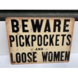 Reproduction Metal Sign - Beware Pick Pockets and Loose Woman