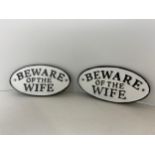 2x Cast Iron Signs - Beware of the Wife