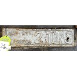 Cast iron Sign ‘Load Not To Exceed 2 Tons’, 450mm x 110mm (LOCATION: Sussex Street, Sheffield)