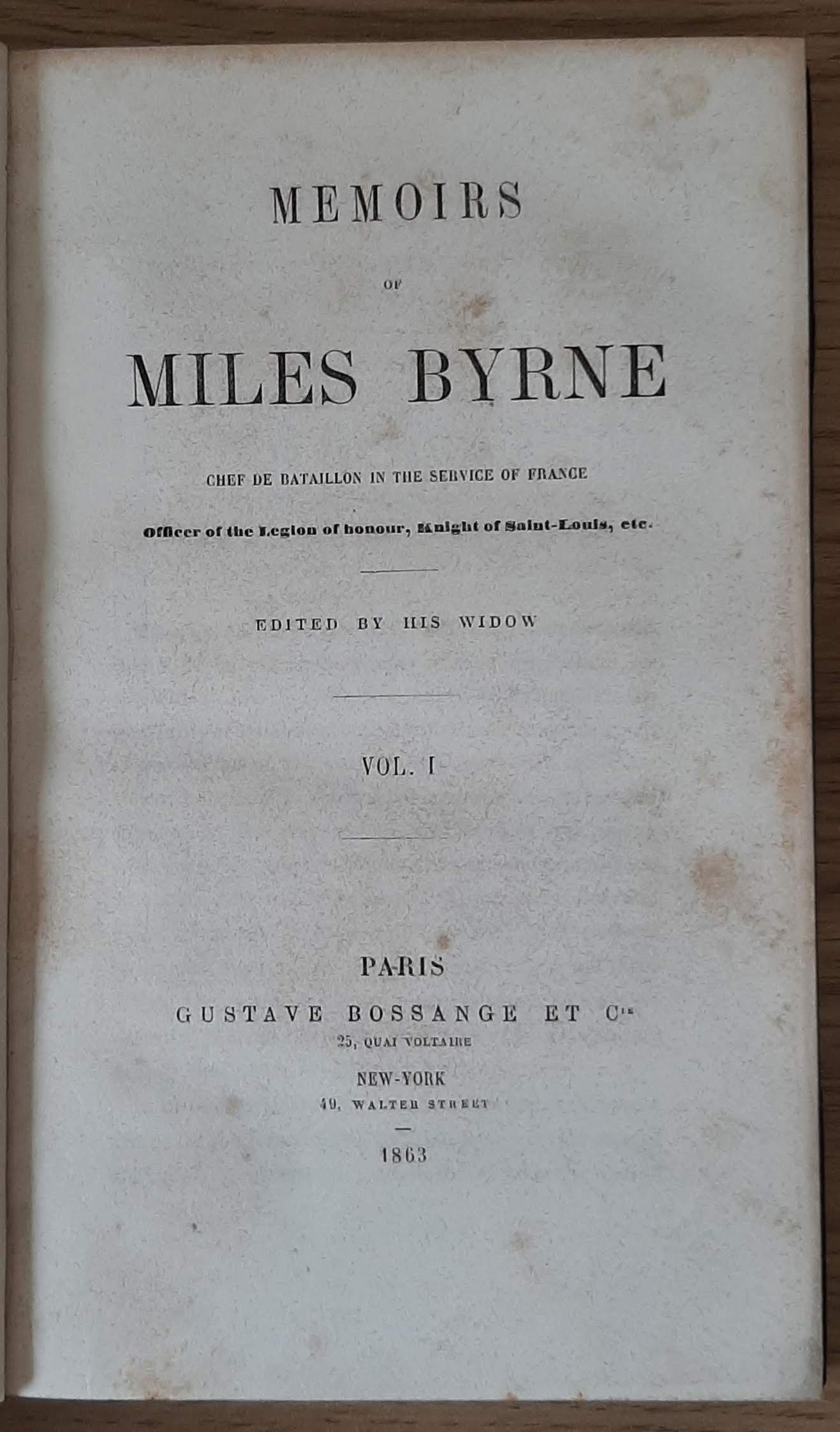 Memoirs of Miles Byrne, Chef de Bataillon in the Service of France – Edited by his Widow. Three vols - Image 3 of 6