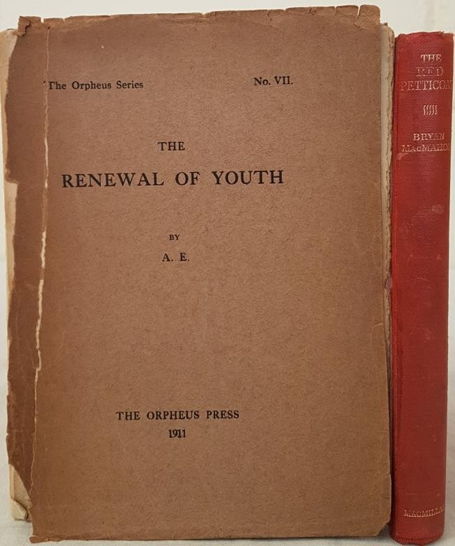 A.E. The Renewal of Youth. 1921 1st and Bryan McMahon. The Red Petticoat and Other Stories. 1955.