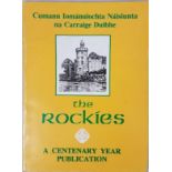 Cork G.A.A. - The Rockies, A History Of Blackrock Hurling Club. A Centenary Publication. Madden,