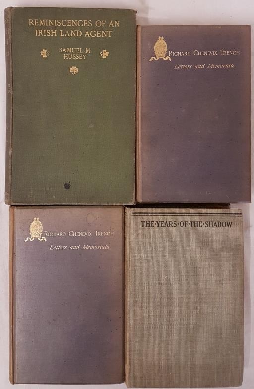 Reminiscences of an Irish Land Agent by Samuel Hussey. 1904; Richard Chenevix Trench Letters and