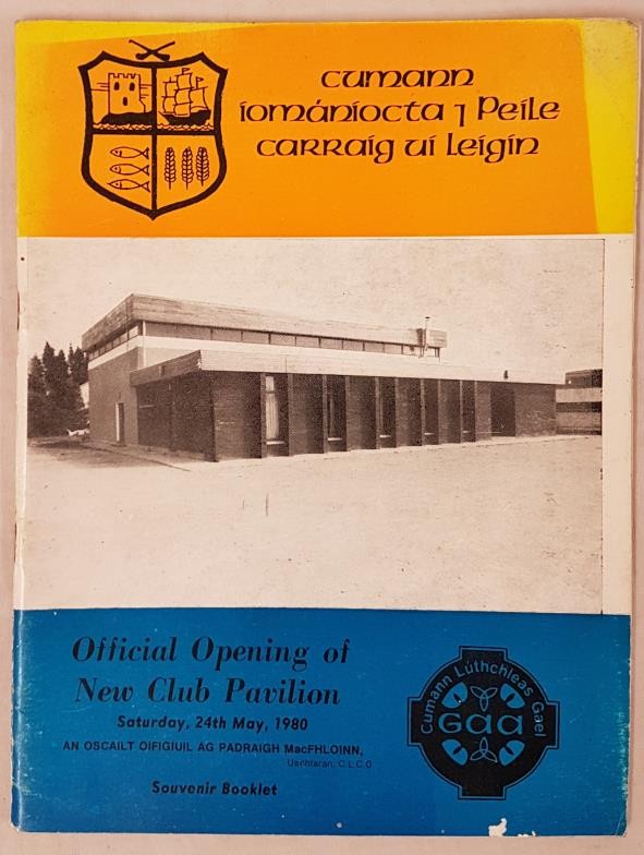 Cork G.A.A. - Carrigaline - Official Opening of New Club Pavillion, Saturday, 24th May, 1980 -