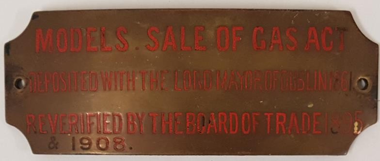 Brass Plaque - Models sale of gas act deposited with the Lord Mayor of Dublin 1861. Reverified by
