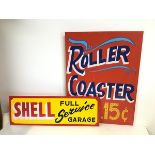 A Funfair style sign, Rollercoaster Ride 15cents (61cm x 45cm) and a Shell, Full Service Garage sign
