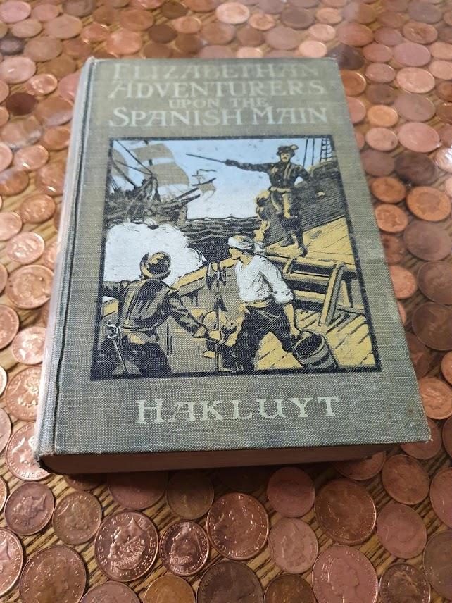 Elizabethan Adventurers Upon The Spanish Main – Hakluyt