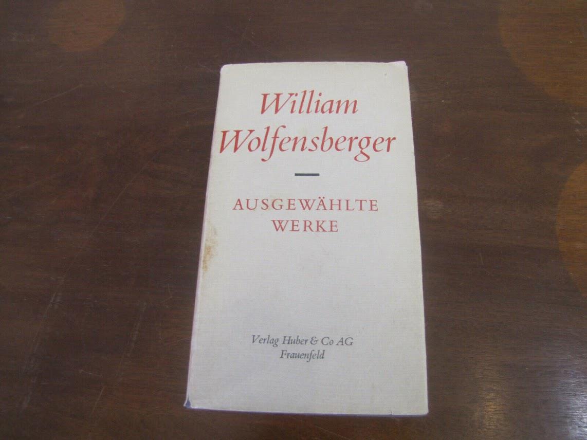 William Wolfensberger – Ausgewahlte Werke