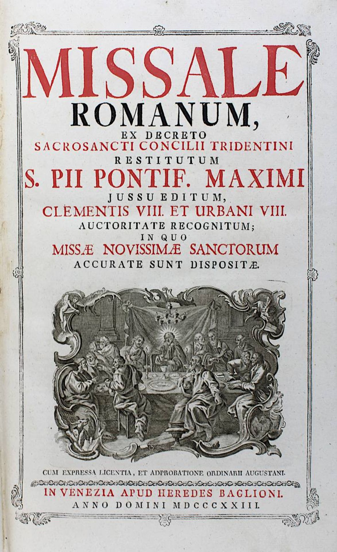 Missale Romanum ... Restitutum S. Pii Pontif. Maximi ..., Venedig bei Baglioni Erben 1823, mit